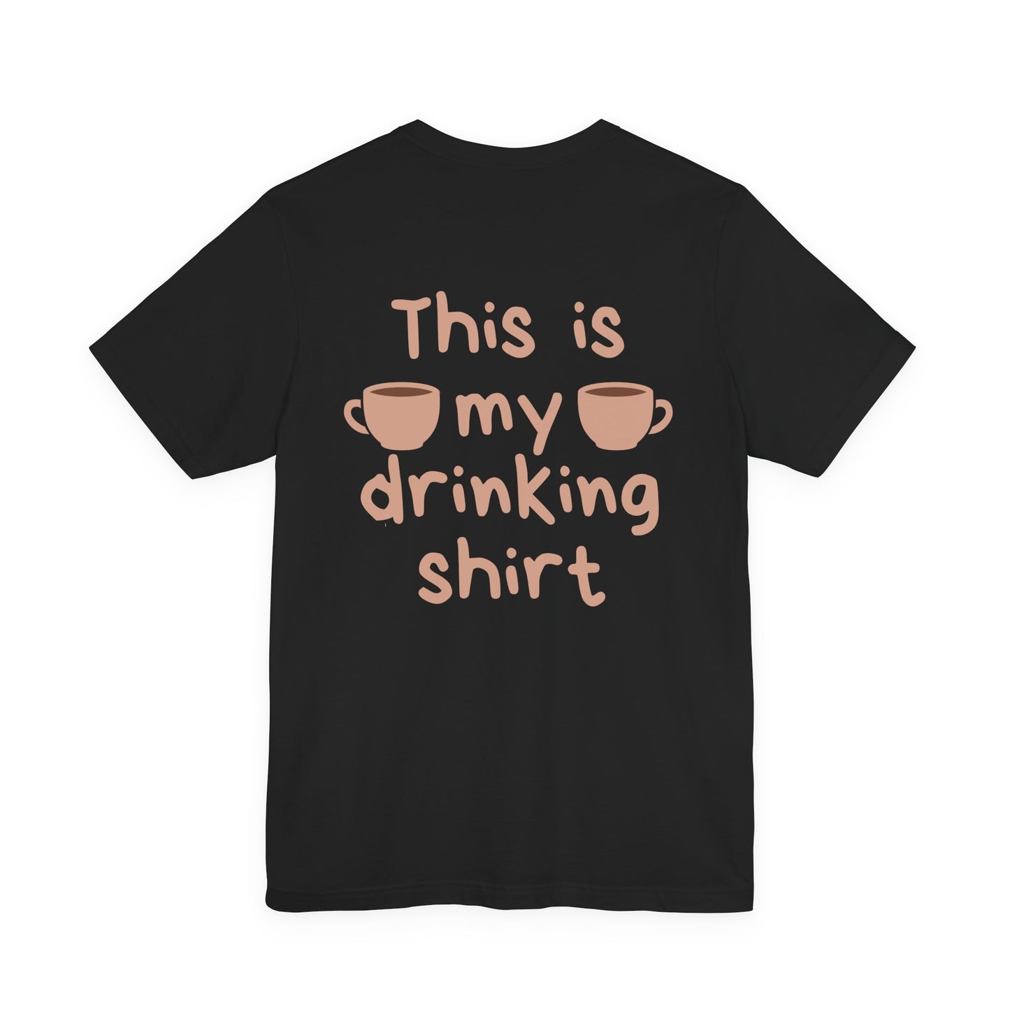 My drinking shirt