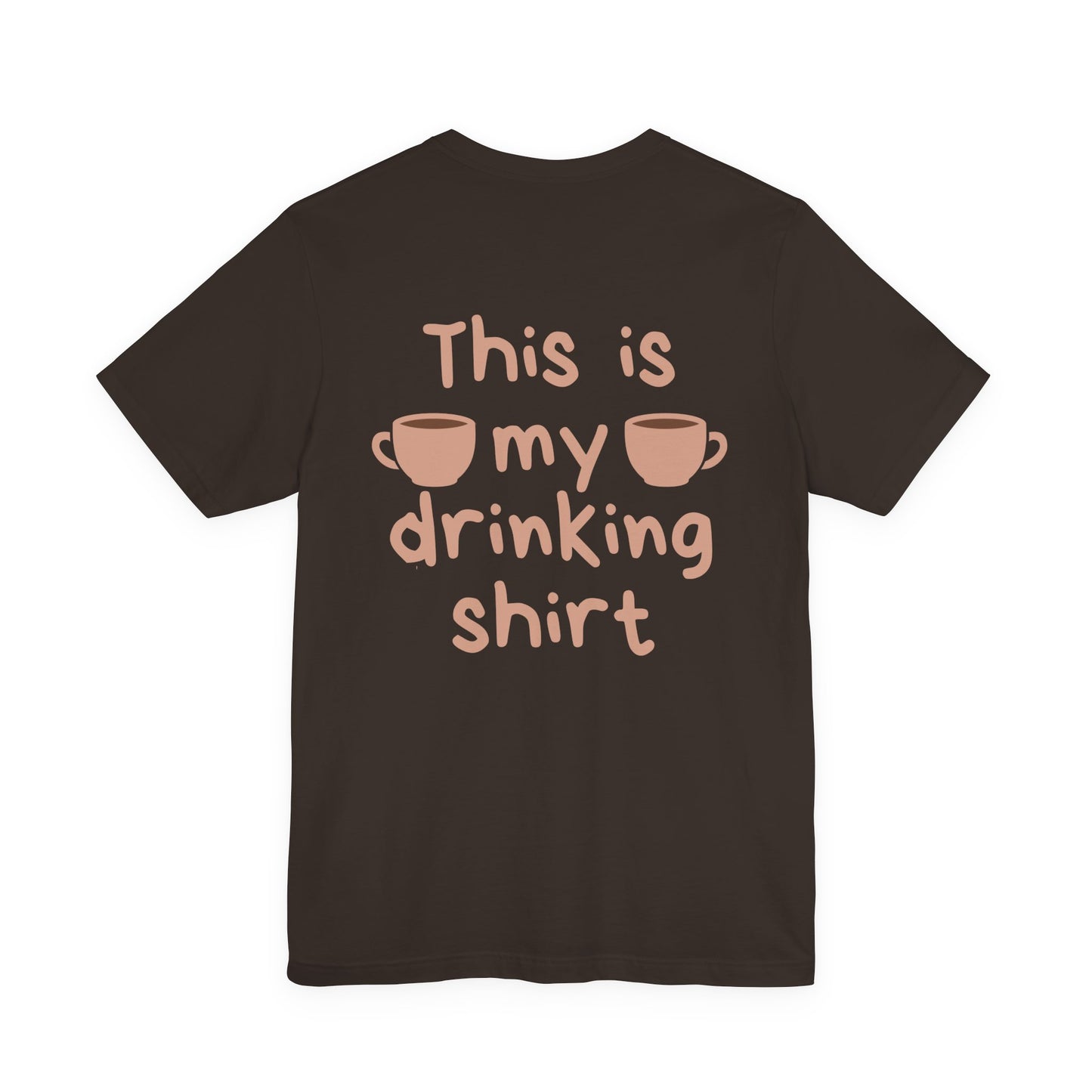 My drinking shirt